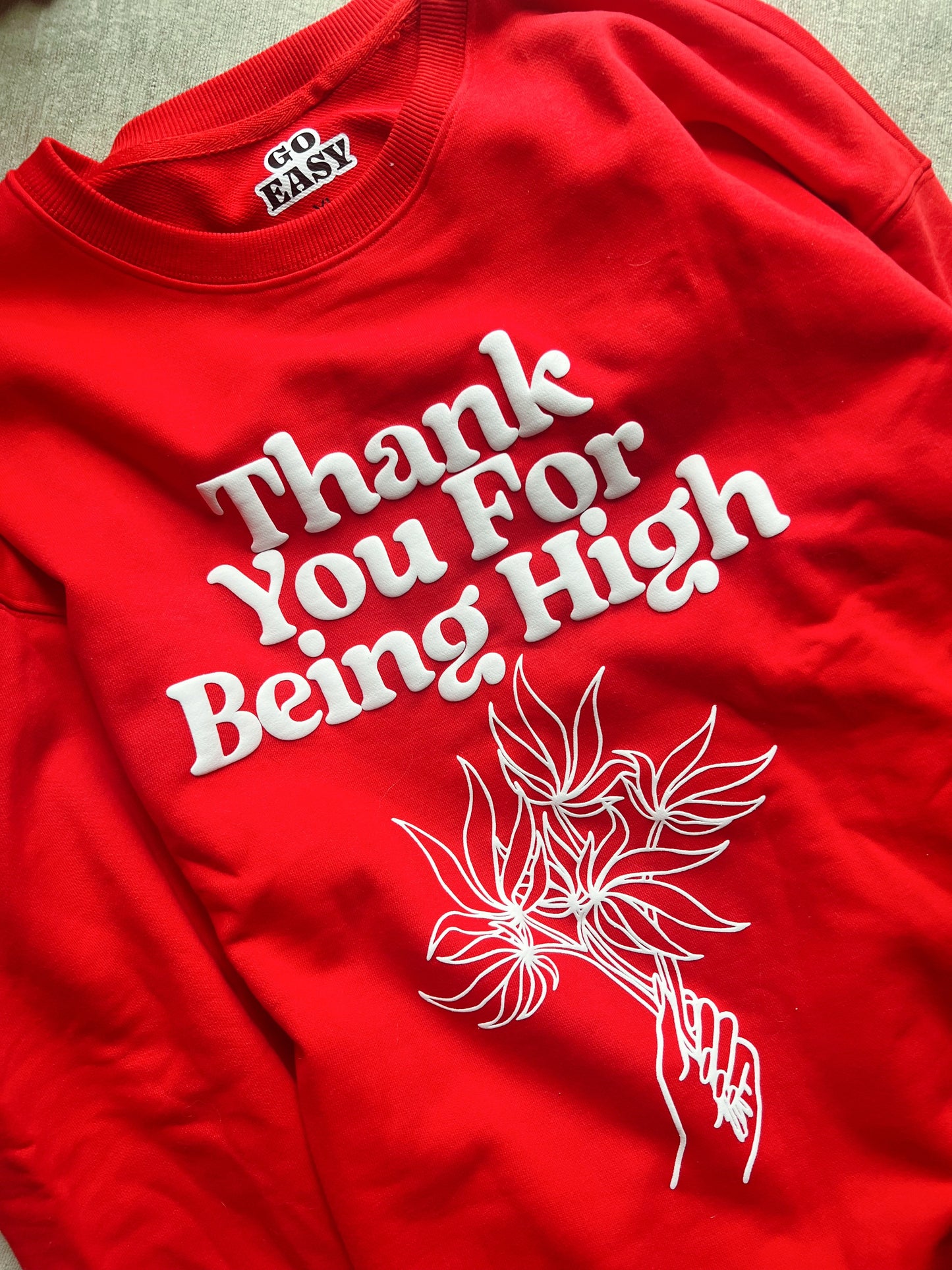 Thank You For Being High Sweatshirt