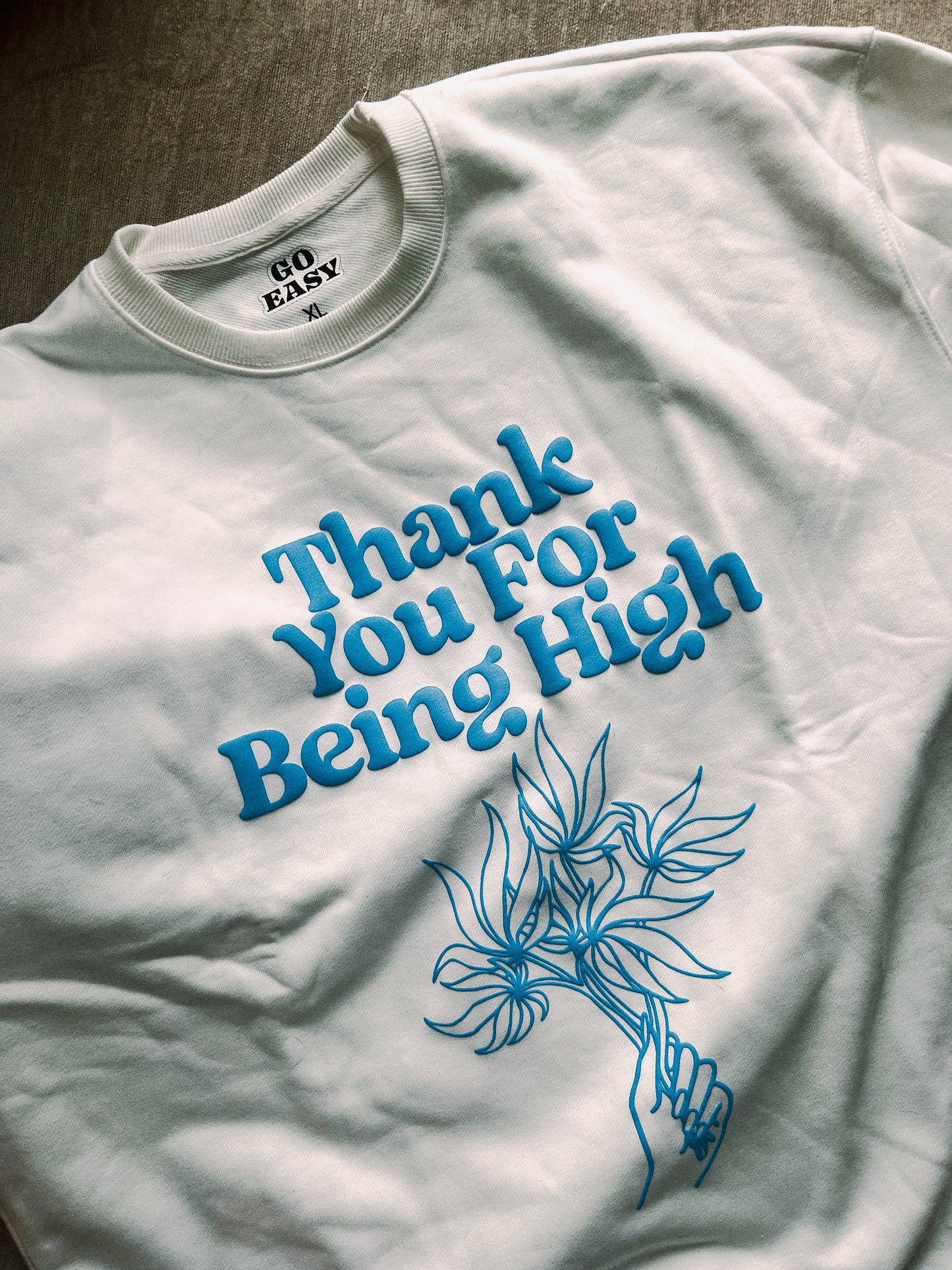 Thank You For Being High Sweatshirt