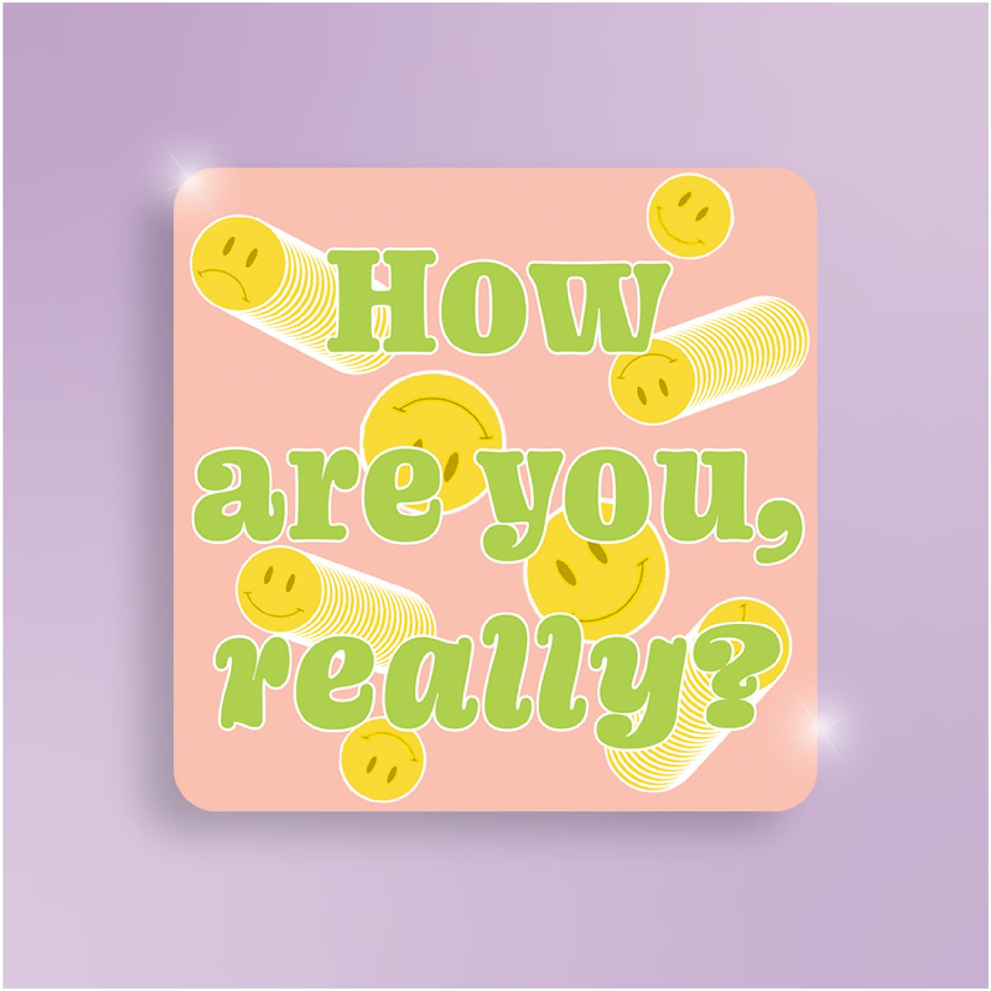 How are You Really? Sticker.